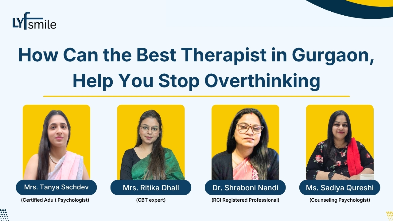 Best therapist in Gurgaon helping manage overthinking and anxiety