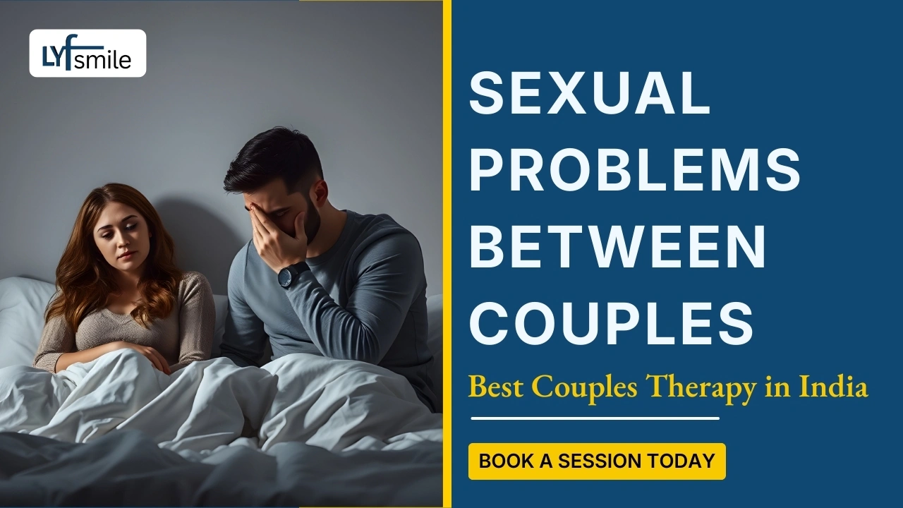 Best Couples Therapy in India for Sexual Problems | Expert Help Online