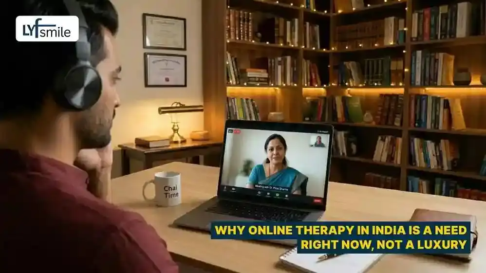 Why Online Therapy in India Is a Need Right Now, Not a Luxury&nbsp;