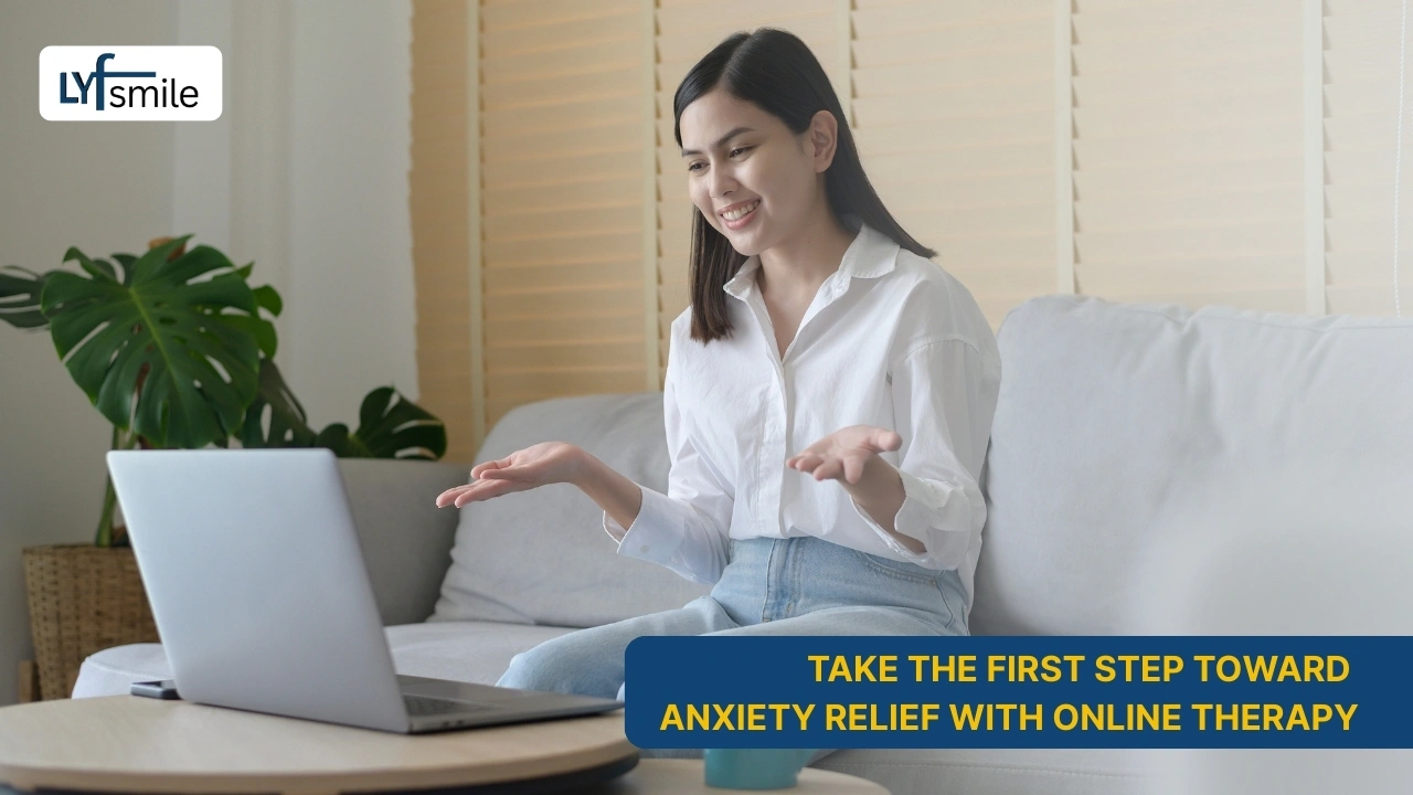 Take the first step toward anxiety relief with online therapy