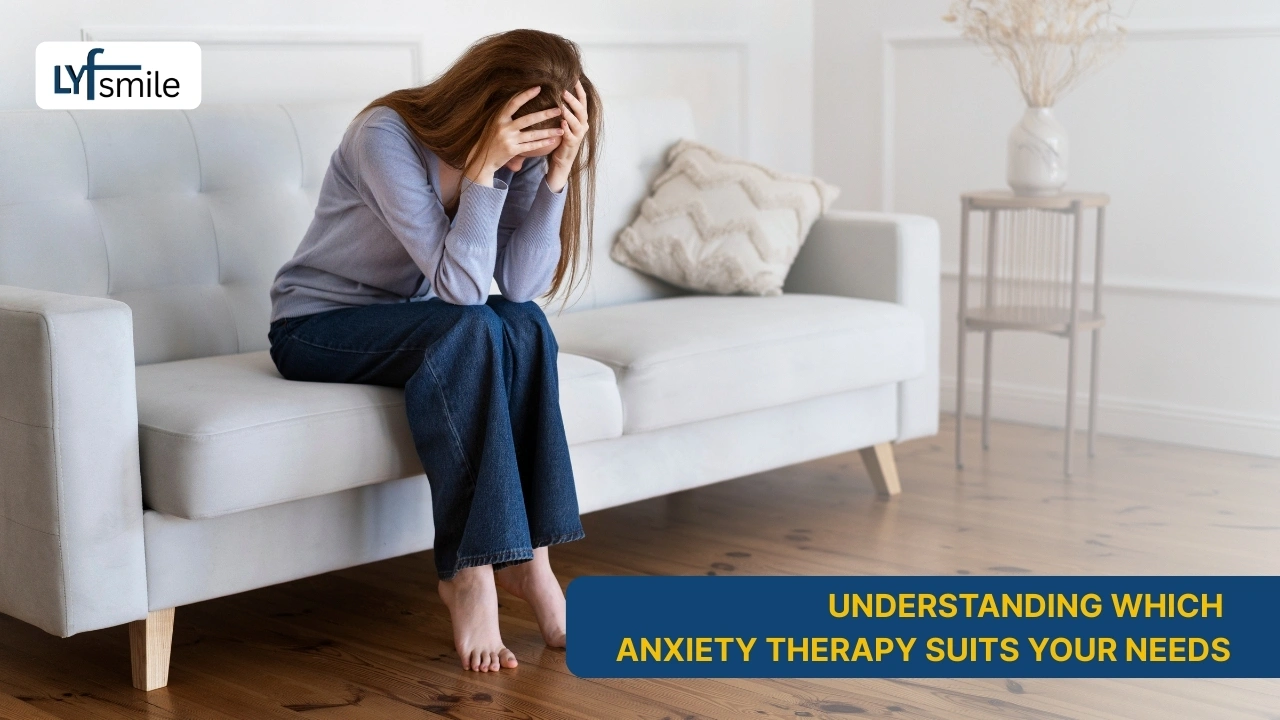 Understanding which anxiety therapy suits your needs