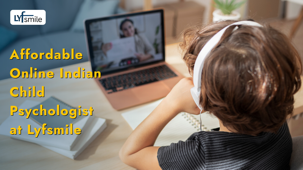 Affordable Online Indian Child Psychologist at Lyfsmile